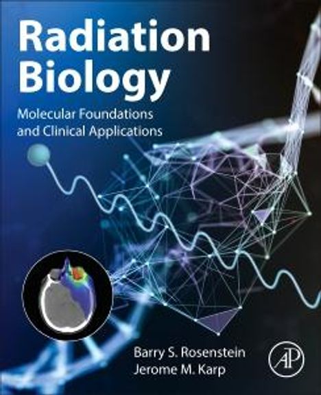 „Radiation Biology: Molecular Foundations and Clinical Applications.“ Abbildung von molekularen Strukturen und Netzwerken.