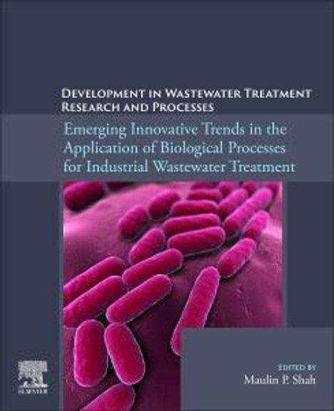 Emerging Innovative Trends in the Application of Biological Processes for Industrial Wastewater Treatment, Buch