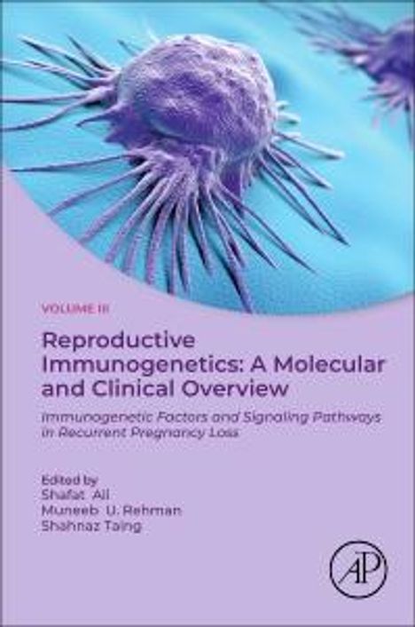 Reproductive Immunogenetics: A Molecular and Clinical Overview, Vol. 3, Buch