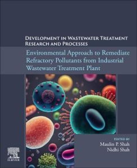 Environmental Approach to Remediate Refractory Pollutants from Industrial Wastewater Treatment Plant, Buch
