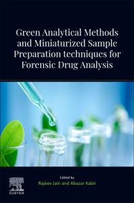 Green Analytical Methods and Miniaturized Sample Preparation Techniques for Forensic Drug Analysis, Buch