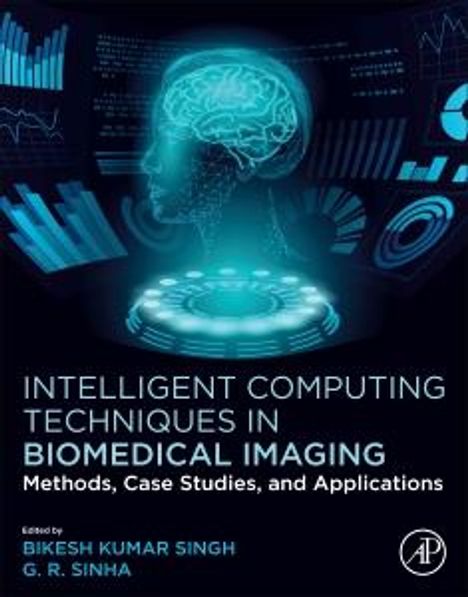 Intelligent Computing Techniques in Biomedical Imaging, Buch