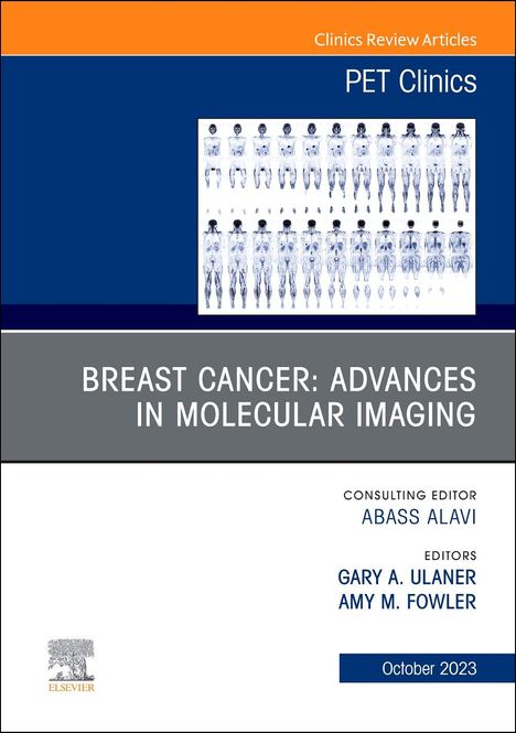 Breast Cancer: Advances in Molecular Imaging, an Issue of Pet Clinics, Buch