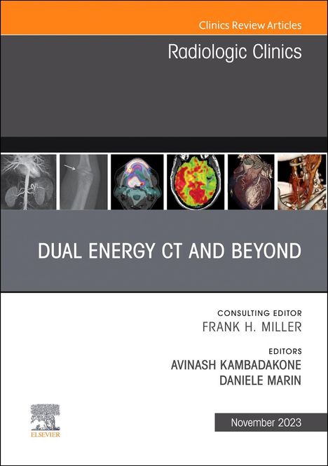 Dual Energy CT and Beyond, an Issue of Radiologic Clinics of North America, Buch