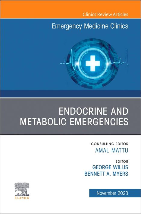 Endocrine and Metabolic Emergencies, an Issue of Emergency Medicine Clinics of North America, Buch