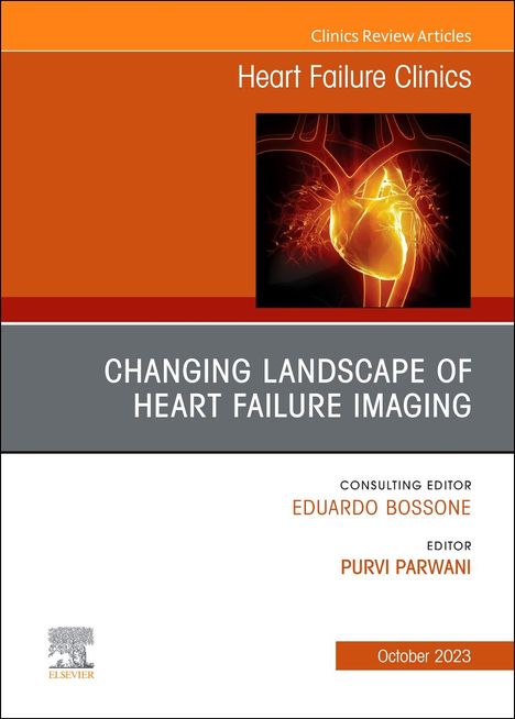 Changing Landscape of Heart Failure Imaging, an Issue of Heart Failure Clinics: Volume 19-4, Buch