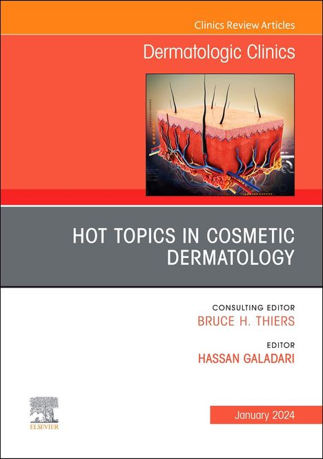 Hot Topics in Cosmetic Dermatology, an Issue of Dermatologic Clinics, Buch