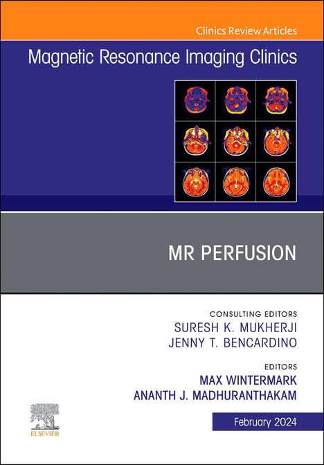 MR Perfusion, An Issue of Magnetic Resonance Imaging Clinics of North America, Buch