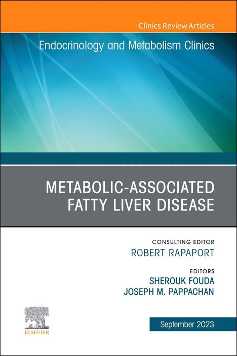 Metabolic-Associated Fatty Liver Disease, an Issue of Endocrinology and Metabolism Clinics of North America, Buch