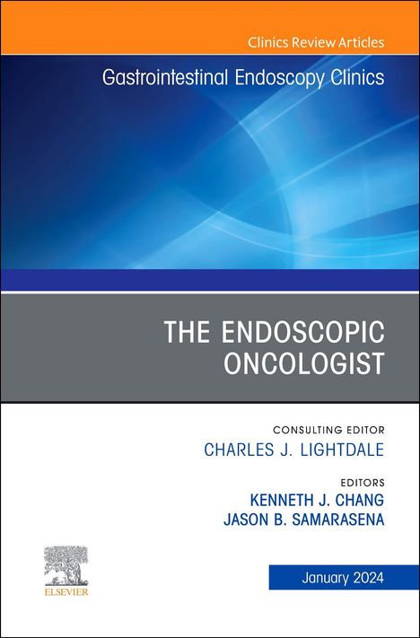 The Endoscopic Oncologist, an Issue of Gastrointestinal Endoscopy Clinics, Buch