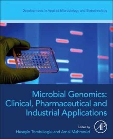 Microbial Genomics: Clinical, Pharmaceutical, and Industrial Applications, Buch