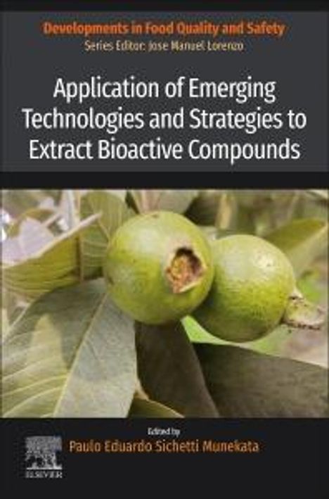 Paulo Eduardo Sichetti Munekata: Application of Emerging Technologies and Strategies to Extract Bioactive Compounds, Buch