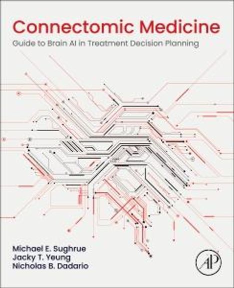 Michael E Sughrue: Connectomic Medicine, Buch