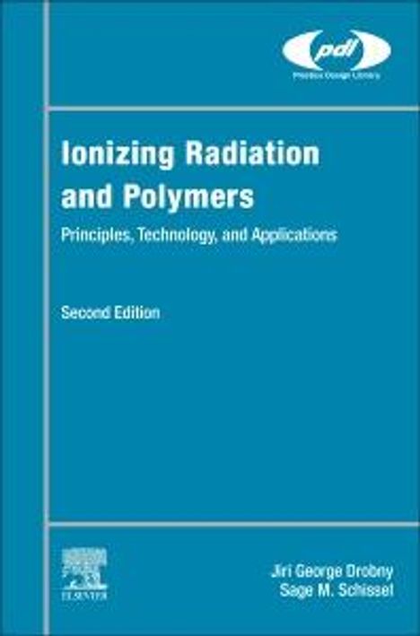Jiri George Drobny: Ionizing Radiation and Polymers, Buch