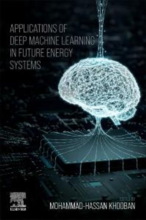 Applications of Deep Machine Learning in Future Energy Systems, Buch