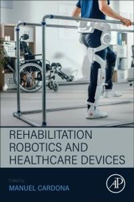 Rehabilitation Robotics and Healthcare Devices, Buch