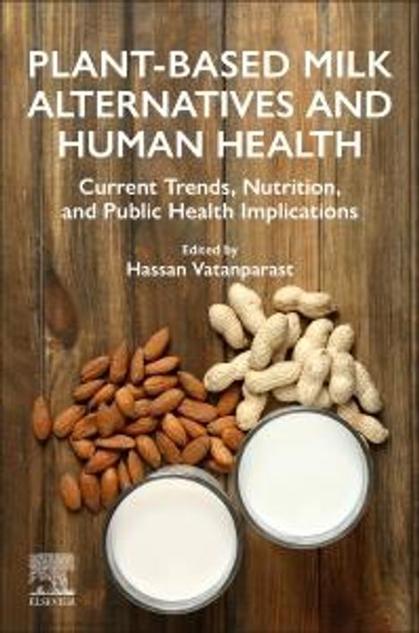 Hassan Vatanparast: Plant-Based Milk Alternatives and Human Health, Buch