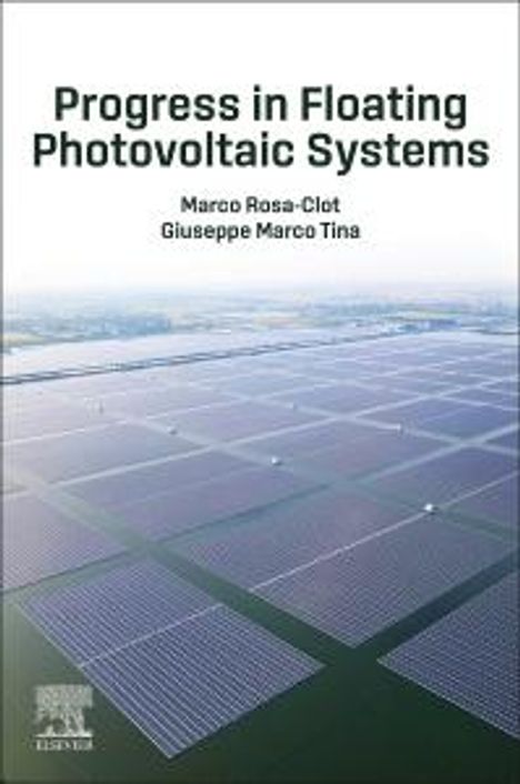 Marco Rosa-Clot: Progress in Floating Photovoltaic Systems, Buch