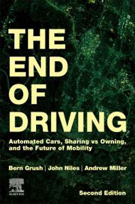 Bern Grush: The End of Driving, Buch