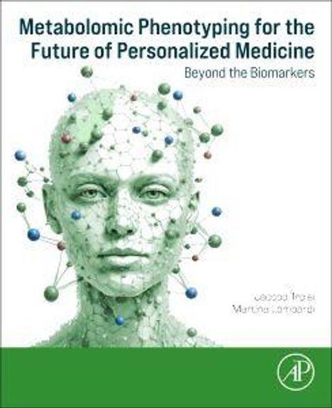 "Metabolomic Phenotyping for the Future of Personalized Medicine. Beyond the Biomarkers. Jacob Troed, Martha Lombardi. Illustration eines Kopfes aus Molekülen."
