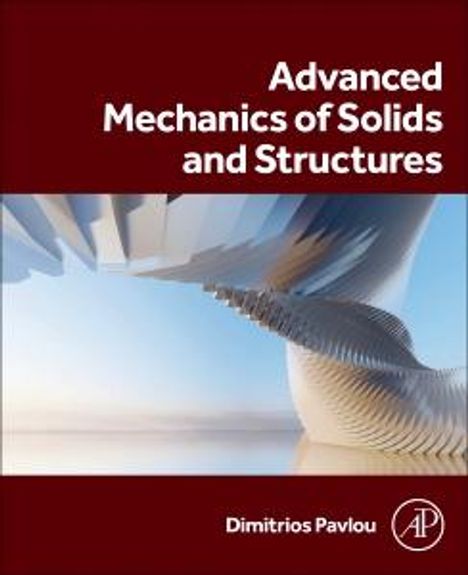 Titel: "Advanced Mechanics of Solids and Structures" von Dimitrios Pavlou. Abstrakte Architekturstruktur auf rotem Hintergrund.
