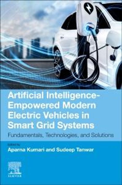 Artificial Intelligence-Empowered Modern Electric Vehicles in Smart Grid Systems, Buch