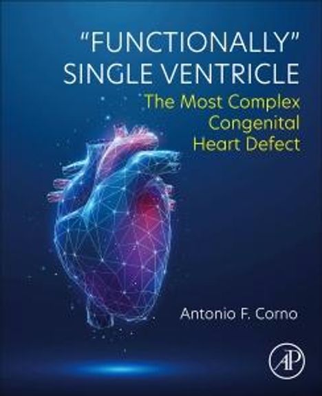 Antonio F Corno: Functionally Single Ventricle, Buch