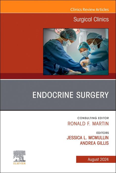 Endocrine Surgery, an Issue of Surgical Clinics, Buch