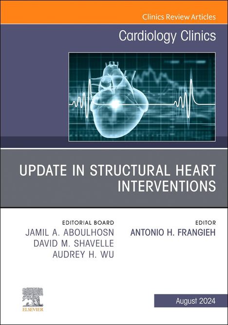 Update in Structural Heart Interventions, an Issue of Cardiology Clinics, Buch