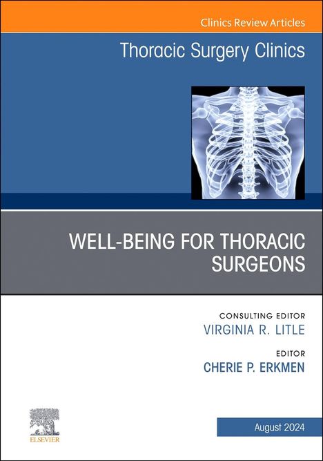 Elsevier Clinics: Wellbeing for Thoracic Surgeons, an Issue of Thoracic Surgery Clinics, Buch