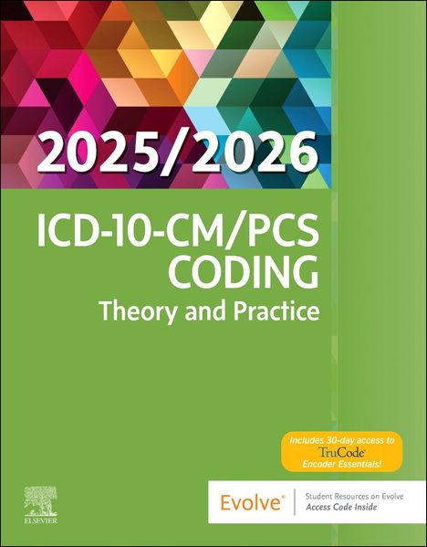 Elsevier Inc: ICD-10-CM/PCS Coding: Theory and Practice, 2025/2026 Edition, Buch