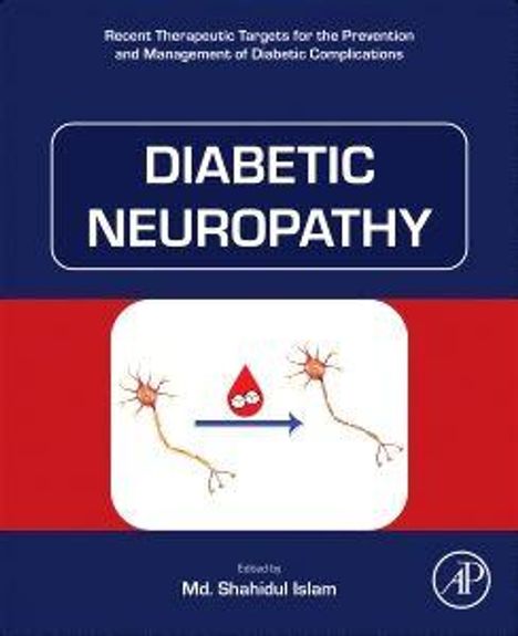 Oben steht: "Recent Therapeutic Targets... Complications." Groß: "DIABETIC NEUROPATHY". Unten: "Edited by Md. Shahidul Islam". Einfache Illustration mit zwei Nerven und einem Blutstropfen.