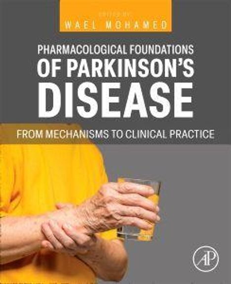 "Pharmacological Foundations of Parkinson's Disease" in Weiß auf Grau. Person in Gelb hält Glas mit beiden Händen.