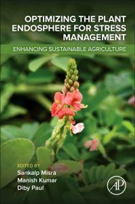 „Optimizing the Plant Endosphere for Stress Management”, unter Untertitel „Enhancing Sustainable Agriculture“. Blume im Zentrum.