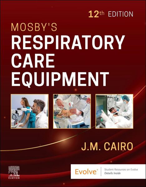 "12th Edition - Mosby's Respiratory Care Equipment - J.M. Cairo." Cover mit medizinischen Szenen und Evolve-Logo.