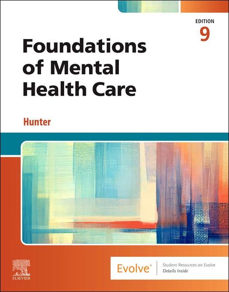 "Foundations of Mental Health Care", 9. Edition, Hunter. Abstrakte Farbflächen, unten "Evolve®".