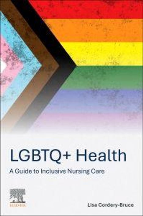 Der Text sagt: "LGBTQ+ Health: A Guide to Inclusive Nursing Care". Oben links sind bunte Streifen in Regenbogenfarben.