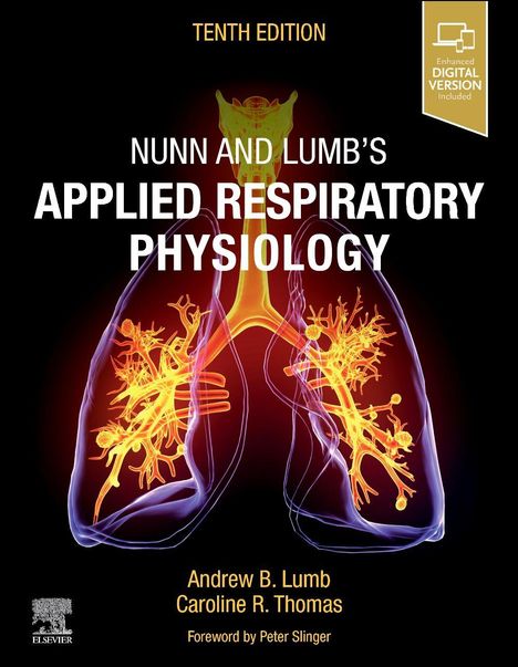 „Nunn and Lumb's Applied Respiratory Physiology, Tenth Edition“ mit farbiger, leuchtender Illustration der menschlichen Lunge.