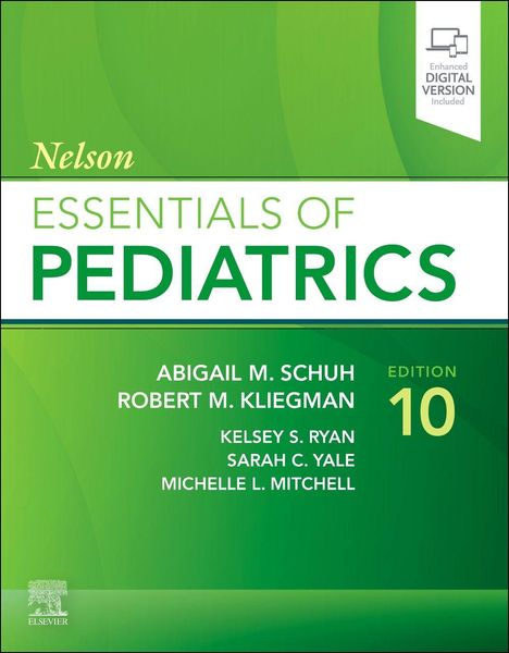 Text: "Nelson Essentials of Pediatrics", Autoren: Abigail M. Schuh, Robert M. Kliegman, Edition 10. Grünes Design, Elsevier-Logo.