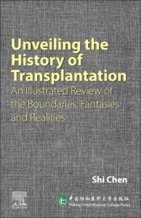 Shi Chen: Unveiling the History of Transplantation, Buch