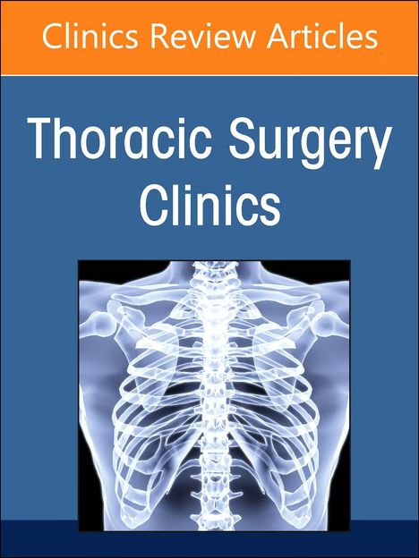 Pulmonary Metastasectomy, an Issue of Thoracic Surgery Clinics, Buch