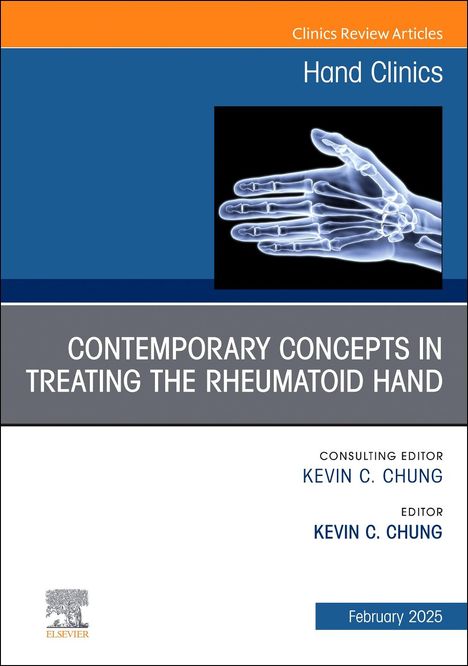 Contemporary Concepts in Treating the Rheumatoid Hand, an Issue of Hand Clinics, Buch