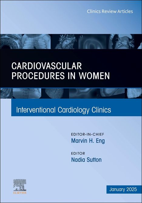 Antiplatelet and Anticoagulation Therapy in Cardiovascular and Pulmonary Embolism Transcatheter Interventions, an Issue of Interventional Cardiology Clinics, Buch