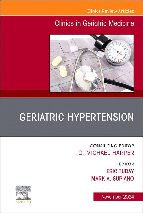 Geriatric Hypertension, an Issue of Clinics in Geriatric Medicine, Buch