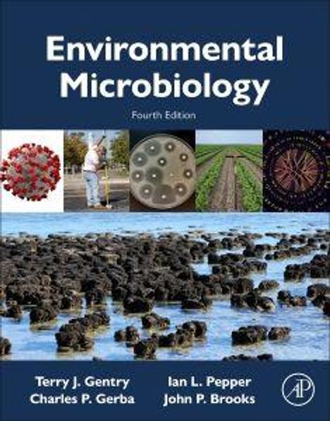 Text: "Environmental Microbiology, Fourth Edition, Terry J. Gentry, Charles P. Gerba, Ian L. Pepper, John P. Brooks." Oben Fotos von Mikroben und Natur, unten Felsen im Wasser.