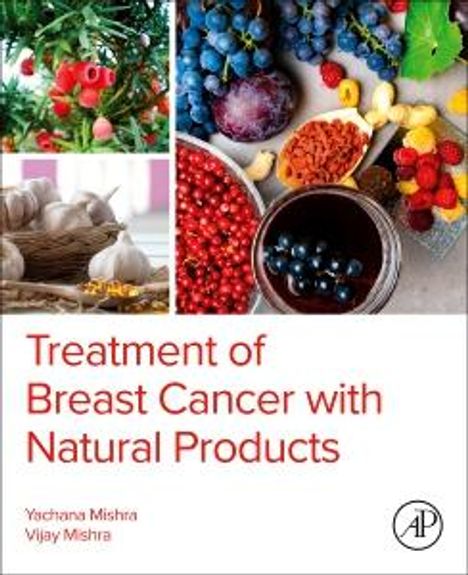Yachana Mishra: Treatment of Breast Cancer with Natural Products, Buch