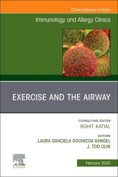 Exercise and the Airway, an Issue of Immunology and Allergy Clinics of North America, Buch