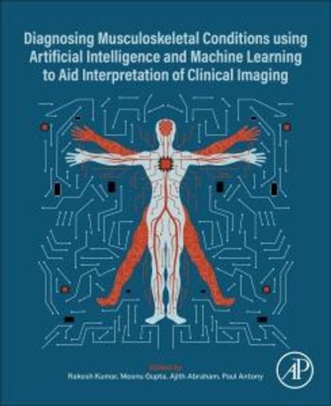 Diagnosing Musculoskeletal Conditions Using Artifical Intelligence and Machine Learning to Aid Interpretation of Clinical Imaging, Buch