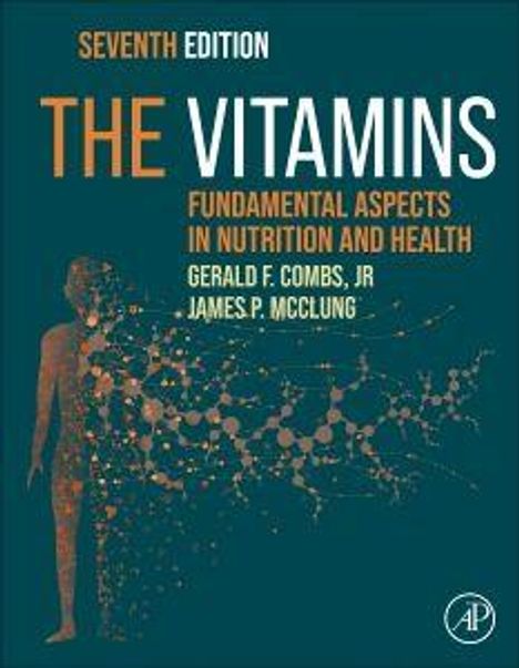 "Seventh Edition: The Vitamins - Fundamental Aspects in Nutrition and Health" von Gerald F. Combs, Jr. und James P. McClung.
