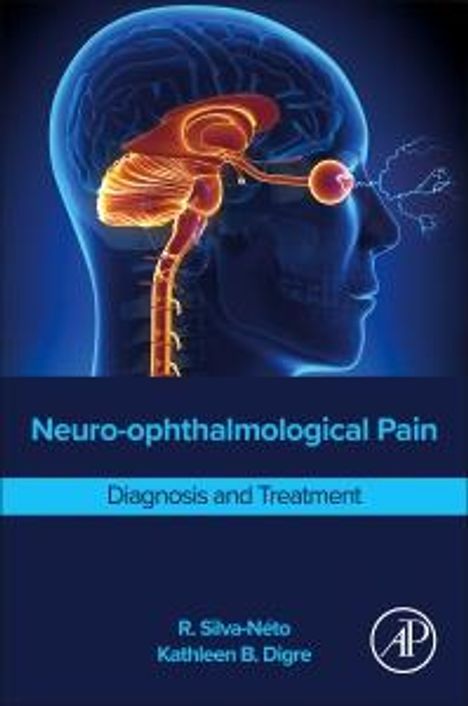 "Neuro-ophthalmological Pain: Diagnosis and Treatment" von R. Silva-Neto und Kathleen B. Digre. Illustration eines Gehirns und Auges.